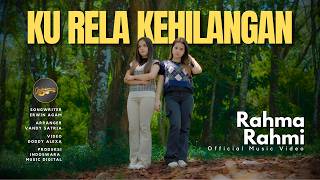 Download lagu Rahma Rahmi - Ku Rela Kehilangan mp3 Download lagu Rahma Rahmi - Ku Rela Kehilangan mp3
