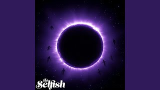 The Selfish - Light video