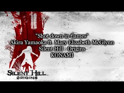 Shot Down in Flames | Akira Yamaoka ft.Mary Elizabeth McGlynn | Silent Hill : Origins