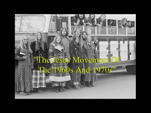 The Jesus People Movement Of The 1960s And 1970s
