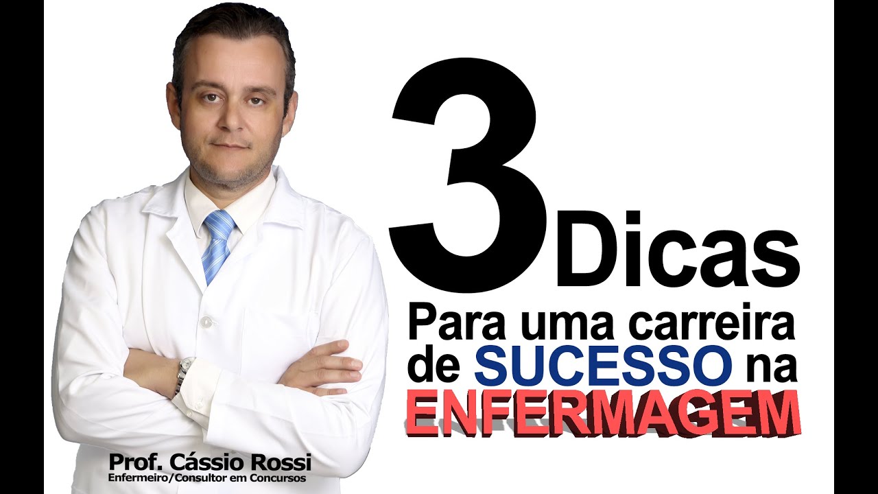 3 dicas de sucesso na Enfermagem
