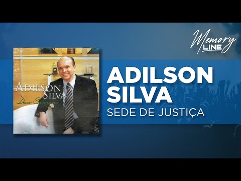 Adilson Silva - Sede de Justiça (Áudio Oficial)