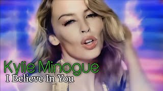 [4K] Kylie Minogue - I Believe In You (Music Video)