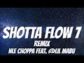 NLE Choppa feat. Lil Mabu - Shotta Flow 7 | 1 Hour/Lyrics |