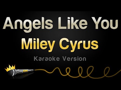Miley Cyrus - Angels Like You (Karaoke Version)