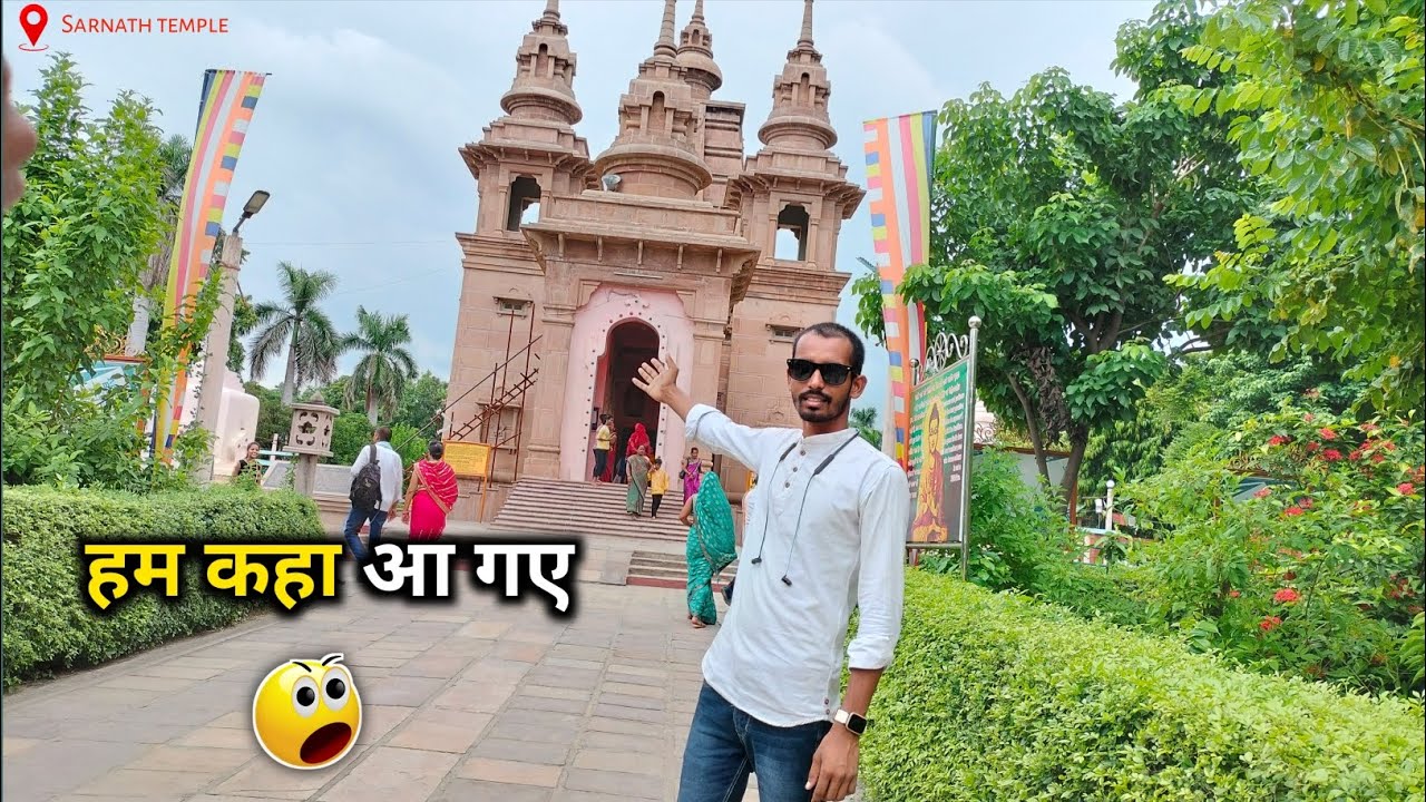 Sarnath Temple || हम कहा आ गए ||