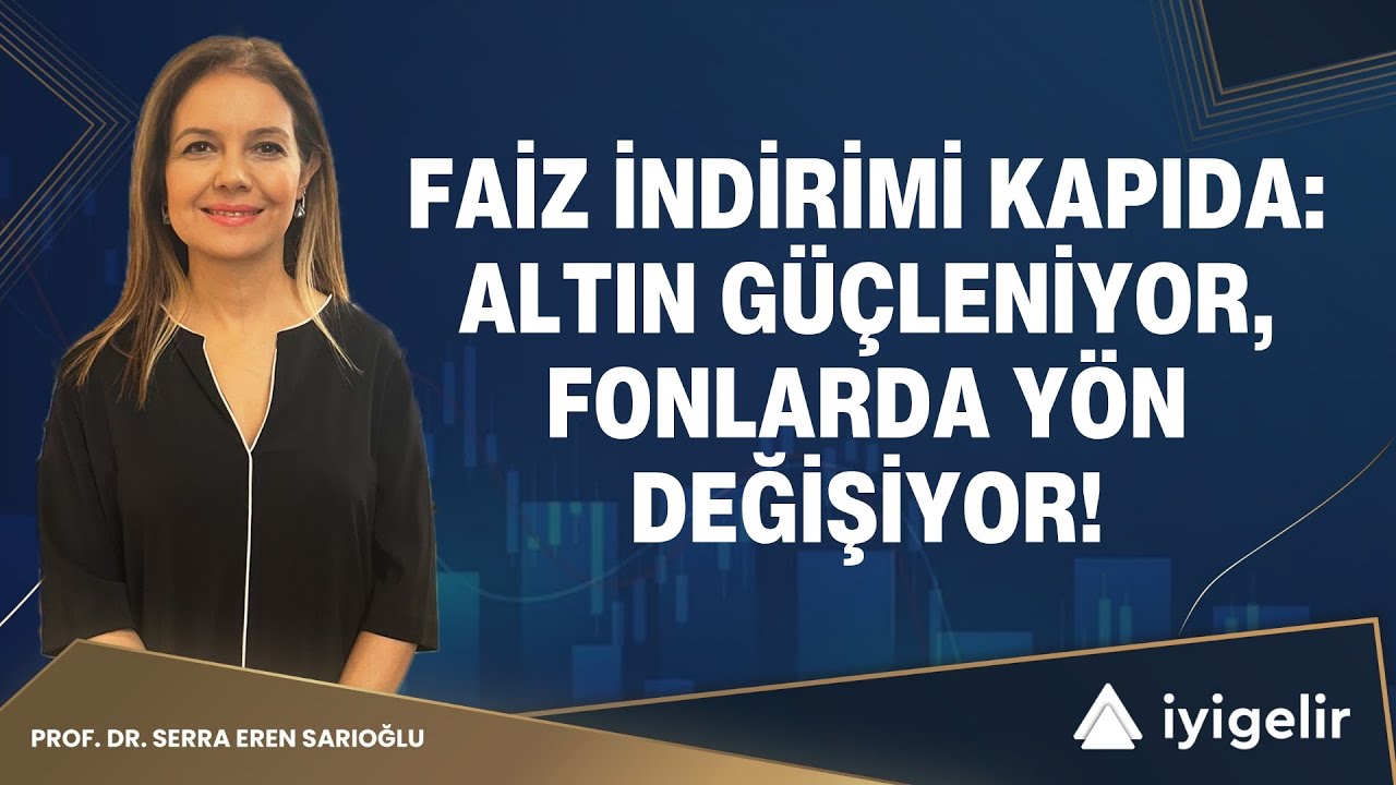 Faiz İndirimi Kapıda: Altın Güçleniyor, Fonlarda Yön Değişiyor!