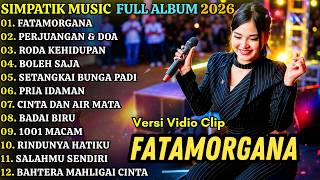 Download lagu FATAMORGANA - PERJUANGAN DAN DOA - SIMPATIK MUSIK FULL ALBUM TERBARU 2026 mp3 Download lagu FATAMORGANA - PERJUANGAN DAN DOA - SIMPATIK MUSIK FULL ALBUM TERBARU 2026 mp3