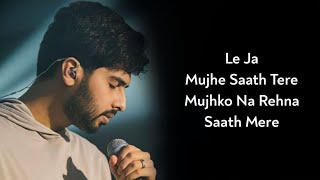 Lyrics: Le Ja Mujhe Sath Tere | Armaan Malik | Amaal Malik, Rashmi-Virag | Saif Ali Khan | Chef