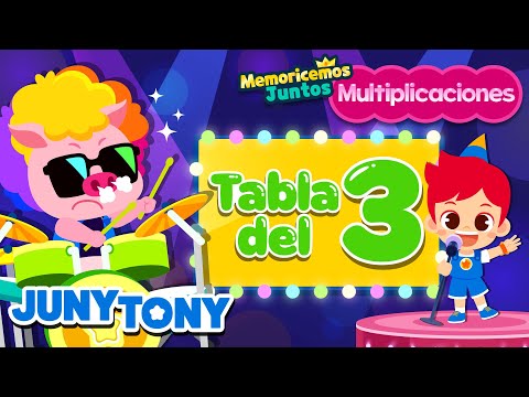 Canción de la Tabla del 3 | Multiplicaciones | Matemática para Niños | JunyTony en español