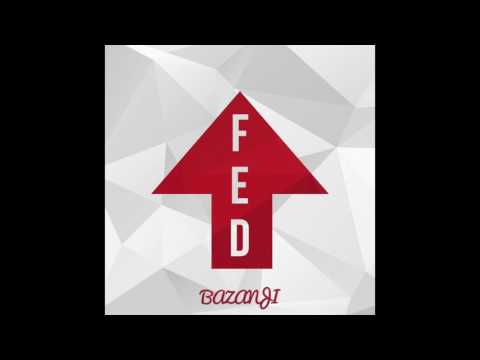 Bazanji - Fed Up [Official Audio]