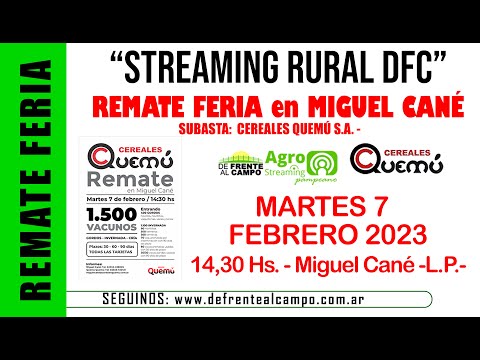 en VIVO y en DIRECTO - REMATE de CEREALES QUEMÚ S.A. - MARTES 7 / FEB. / 2023 - MIGUEL CANÉ -L.P.-