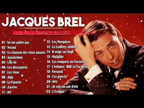 Jacques Brel Album Complet 2022 ♫ Jacques Brel Ses Plus Belles Chansons ♫ Jacques Brel Best Of