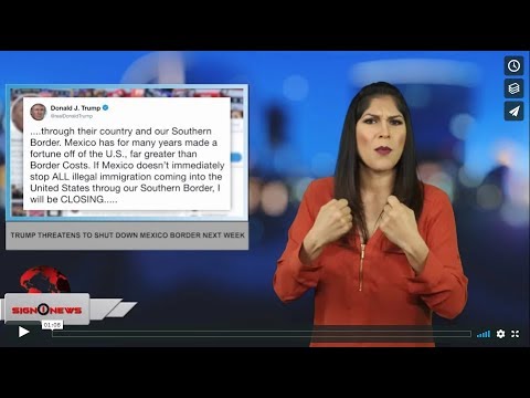 Trump threatens to shut down Mexico border next week (ASL - 3.30.19)