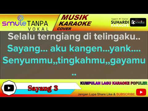 Karaoke Sayang 3 Koplo, Karaoke Smule ||Suhardi Karaoke