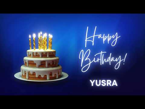YUSRA Happy birthday song | Happy Birthday YUSRA | YUSRA Happy birthday to You