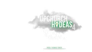 Upchurch “Hi-Deas 4” (OFFICIAL AUDIO)