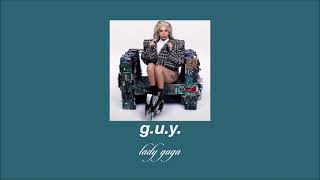 lady gaga - g.u.y. (slowed &amp; reverb)