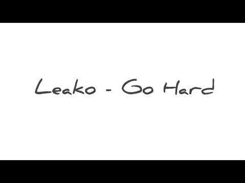 Leako - Go Hard (Official Video)  Shot By @ccdashooter