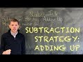 Subtraction Strategy: Adding Up | Number Sense and Numeration | Learn with an Experienced Teacher