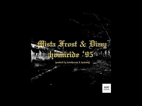 Mista Frvst - Homicide 95 (ft. Dizzy) [Prod. Kevinthecreep & Hpshawty]