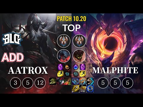 BLG ADD Aatrox vs Malphite Top - KR Patch 10.20