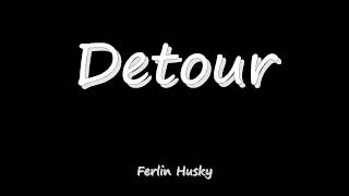 Detour - Ferlin Husky