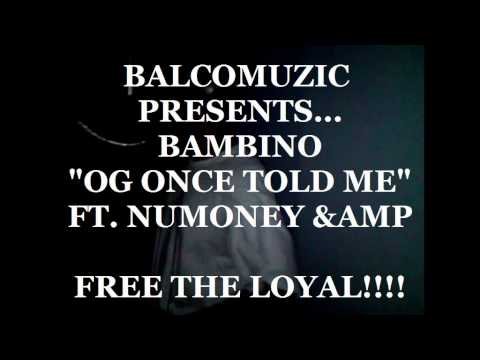 OG Once Told Me ft. NuMoney and AMP 
