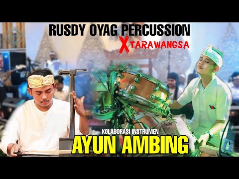 KOLABORASI RUSDY OYAG PERCUSSION Feat TARAWANGSA - AYUN AMBING (INSTRUMEN)