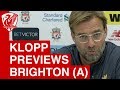 Jurgen Klopp Pre Match Press Conference: Brighton vs. Liverpool