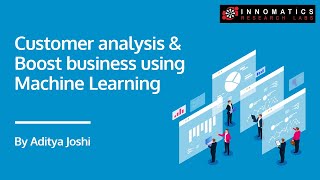Customer Analysis & boost business using Machine Learning | Artificial Intelligence | Data Science