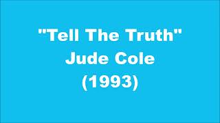 Jude Cole: Tell The Truth (1993)