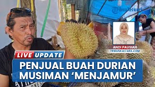 Tarakan Kebanjiran Durian, Penjual Buah Musiman Menjamur dengan Harga Mulai Rp25 Ribu