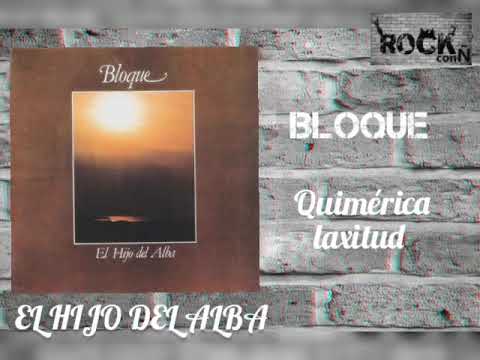 Bloque - Quimérica laxitud