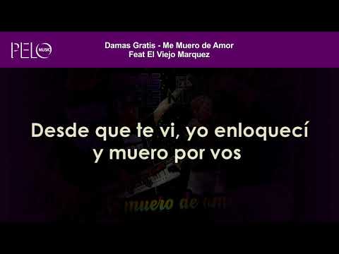 Video Me Muero De Amor (Letra) de Damas Gratis