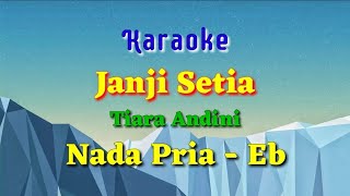 Download lagu KARAOKE - JANJI SETIA || Tiara Andini || Nada Pria - Eb mp3 Download lagu KARAOKE - JANJI SETIA || Tiara Andini || Nada Pria - Eb mp3