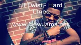 Lil Twist - Hard Times [NEW 2012] + LYRICS