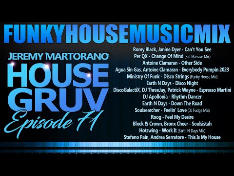 HOUSE GRUV 71 🎵 Funky Disco House Music DJ MIX 🎵 #housemusic - DJ Jeremy Martorano