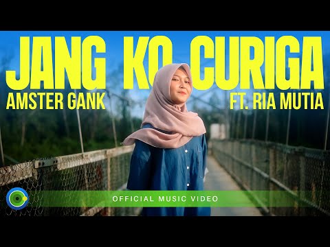 Amster Gank Feat Ria Mutia -  Jang Ko Curiga (Official Music Video)