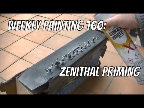 Weekly Painting 160: Zenithal Priming