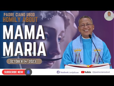Fr. Ciano Homily about MAMA MARIA - 10/14/2023
