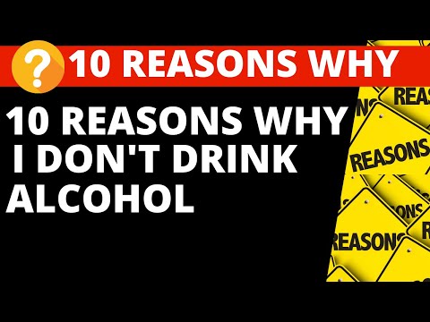 10 Reasons why I don't drink alcohol
