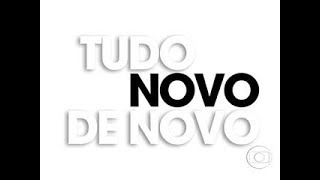 VINHETA DE ABERTURA | TUDO NOVO, DE NOVO | REDE GLOBO | 2009