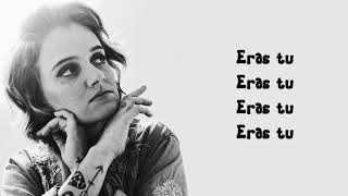 Eras Tu Lyrics English Translation