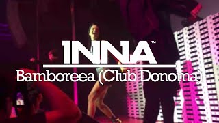 INNA | 2016 - Bamboreea @ Club Donoma (Italy)