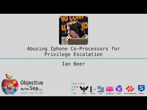 #OBTS v5.0: "Abusing iPhone Co-Processors for Privilege Escalation" - Ian Beer