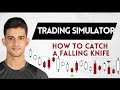 Trading Simulator - How To Catch a Falling Knife - Bear Bull Traders Trading Simulator - How To Catch a Falling Knife