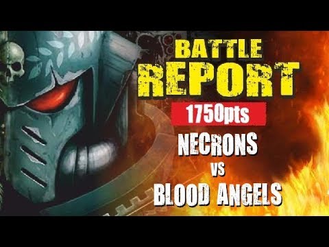 Necrons vs Blood Angels 1750pts Battle Report