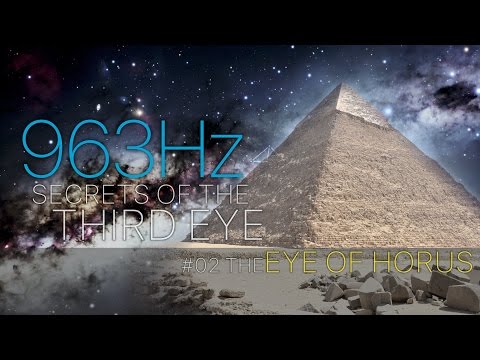 The EYE OF HORUS △ Secrets of the THIRD EYE - Activate your PINEAL GLAND 963 Hz