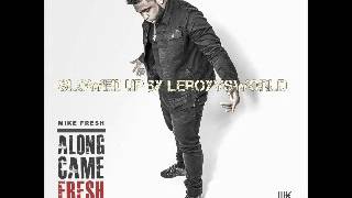 hell of a day - mike fresh - slowed up by leroyvsworld